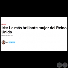IRIS: LA MÁS BRILLANTE MUJER DEL REINO UNIDO - Por BLAS BRÍTEZ - Viernes, 08 de Febrero de 2019